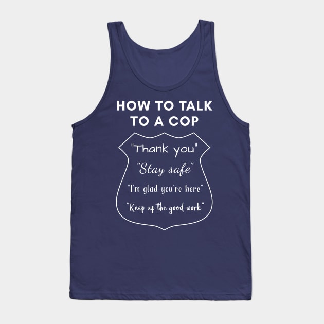 How to Talk to a Cop Tank Top by donovanh